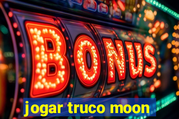 jogar truco moon